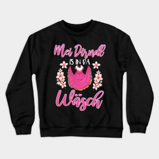 Mei Dirndl Is In Da Wasch Oktoberfest National Costume Crewneck Sweatshirt